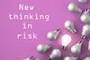 New thinking in risk 15