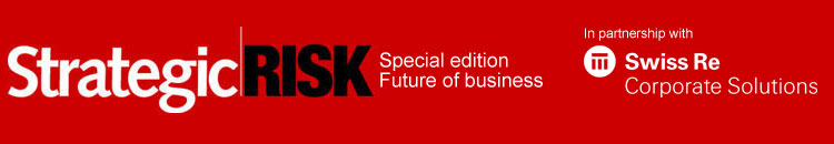 Future of business | Updates from Swiss Re Corporate Solutions | StrategicRISK
